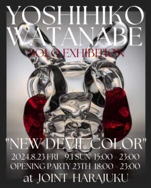 2024.8.23(金)～9.1(日)渡邉祥彦 Solo Exhibition “NEW DEVIL COLOR”